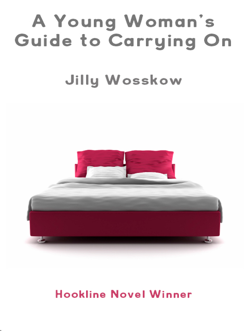 Title details for A Young Woman's Guide to Carrying On by Jilly Wosskow - Available